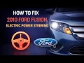 How To Fix 2010 Ford Fusion Electric Power Steering