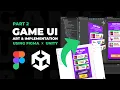 Figma to Unity Game UI Tutorial Part 2 Skinning Wireframes Art Implementation
