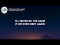 Timbaland & Katy Perry - If We Ever Meet Again (Lyrics)