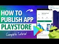 How to Publish App to Google Play Store - Complete Guide Android Tutorial