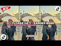 Download Lagu DJ PUJAAN HATI - KANGEN BAND SOUNDS FYP VIRAL TIKTOK TERBARU 2025 YANG KALIAN CARI-CARI ❗
