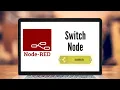 How to use the Switch Node in Node-red