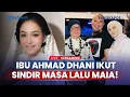 Download Lagu 🔴Viral Postingan Ibu Ahmad Dhani Ikut Sindir Maia Estianty Soal Drama Masa Lalu, Bela Mulan Jameela?