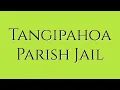 Tangipahoa Jail Guide for Family Friends of Inmates