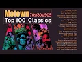 Top 100 Motown Classics - Soul R B Oldies from the 70s 80s 90s Timeless Hits Playlist