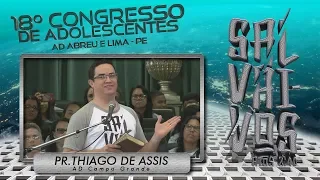 18º Congresso de Adolescentes - Pr. Thiago Assis - 11/07/2019