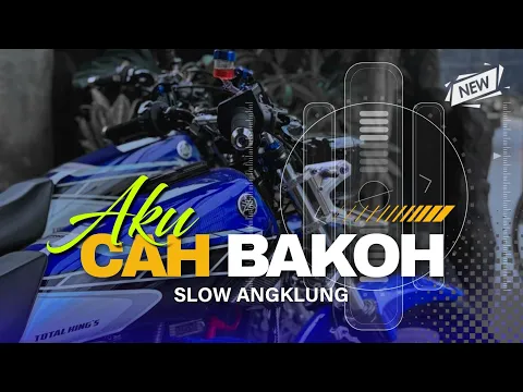 Download MP3 DJ AKU CAH BAKOH ANGKLUNG (BADE DIPONTANG PANTINGKE) | JATIM SLOW BASS