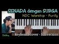 Download Lagu SENADA DENGAN SURGA - NDC Purify - Keyboard Full Version