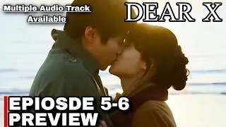 معاينة الحلقة 5 6 من مسلسل Dear X مع حرق الأحداث كيم يو جونغ كيم يونغ داي ترجمة إنجليزية 