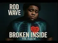 Lagu Rod Wave -  Broken Inside [ The Album ] ( Music Video Compilation )