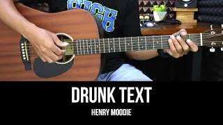 Drunk Text - Henry Moodie | EASY Guitar Tutorial with Chords / Lyrics - Guitar Lessons