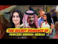 Sheikha Meriam s Secrets exposed Her untold STORY