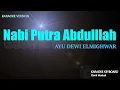 Download Lagu Nabi Putra Abdullah   Ayu Dewi Elmighwar ( Karaoke Lirik )
