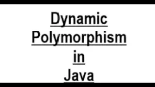 Dynamic Polymorphism - Java