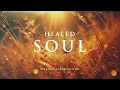 HEALED SOUL - Soaking worship instrumental