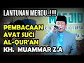 Download Lagu LANTUNAN MERDU..!!!!PEMBACAAN AYAT SUCI AL-QUR'AN KH  MUAMMAR ZA