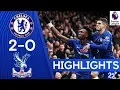 Chelsea 2-0 Crystal Palace | Dynamic Duo Abraham \u0026 Pulisic Strike Again! 🔥🔥 | Highlights