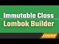 Lombok builder with Immutable class via lombok builder Hindi