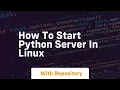 how to start python server in linux