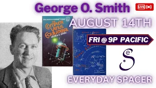 PROFILE George O Smith