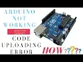 How to resolve arduino problem not uploading Code - Ardino Errors
