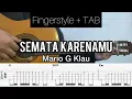 Download Lagu Mario G Klau - Semata Karenamu | Fingerstyle Guitar (TABLATURE + CHORD)