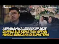 Lagu [FULL] Abraham Kaleidoskop 2025: Investigasi Kasus Kematian Ojol Affan Hingga Bencana Sumatera | NTV