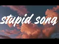 stupid song - Olivia Rodrigo (Lyrics)