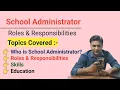 School Administrator roles and Responsibilities School Administrator job discription