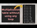 how to create multiplication table without using any loop in c program programscorner