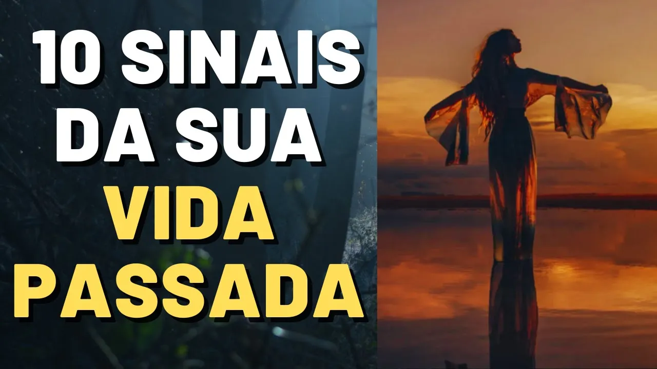 SINAIS DAS SUAS VIDAS PASSADAS AGORA I Mensagem Espírita