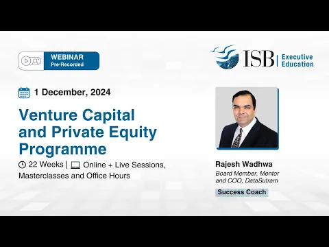Online Webinar on ISB Executive Education’s Venture Capital and Private Equity Programme