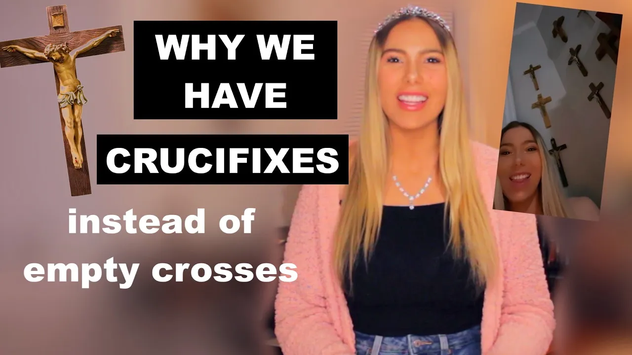 Why Catholics have Crucifixes (rather than empty cross)