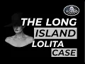 The Long Island Lolita Case with Special Guest Bailey Sarian MORBID PODCAST