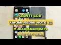 Download Lagu Cara Mengganti Lcd Redmi Note 12 Aman dan Rapi || Xiaomi Redmi note 12 Replacement Lcd
