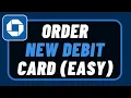 How to Order a New Debit Card Chase Bank