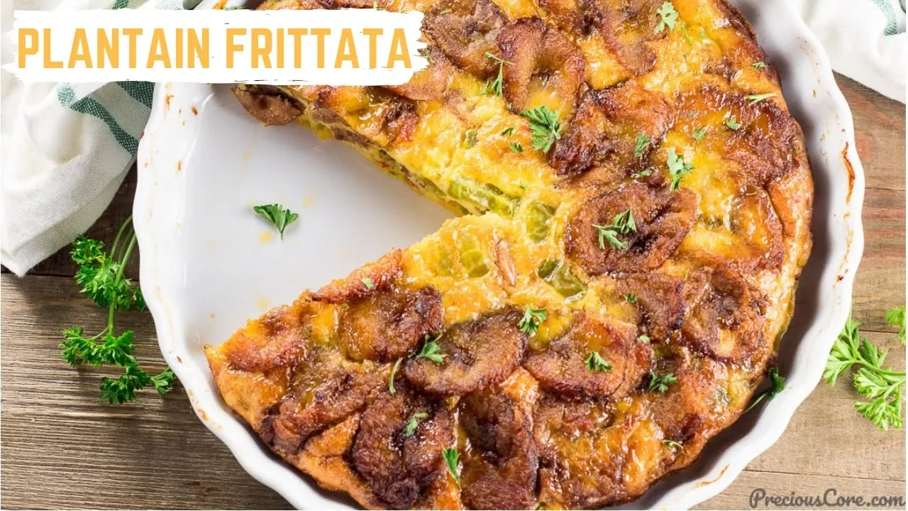 Plantain Frittata - Breakfast Recipe - Precious Kitchen