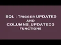 SQL Trigger UPDATE and COLUMNS - UPDATED functions