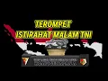 Lagu TEROMPET ISTIRAHAT MALAM TNI