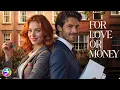 Download Lagu FOR LOVE OR MONEY | Is He Her Perfect Match—or Just After Her Home? | Romantic Comedy Movie