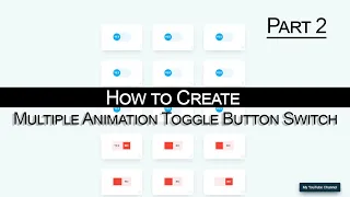 How to Create Multiple Animation Toggle Buttons Switch HTML CSS part 2