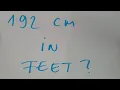 192 cm in feet