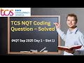 TCS NQT Sep 2025 Day 1 Slot 1 Coding Question - Solved Step by Step using C language
