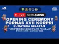 Download Lagu 🔴[LIVE] OPENING CEREMONY PORNAS XVII KORPRI  SUMATERA SELATAN “KORPRI BERSINERGI DALAM PRESTASI“