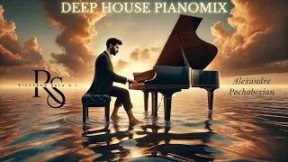 DEEP HOUSE PIANOMIX 2025 RICCARDO SALA D J MEGAMIX Alexandre Pachabezian  DEEP HOUSE PIANOMIX 2025 RICCARDO SALA D J MEGAMIX Alexandre Pachabezian