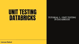 Tutorial 1 - Unit Testing in Databricks