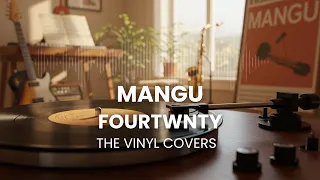 mangu fourtwnty smooth jazz cover by the vinyl