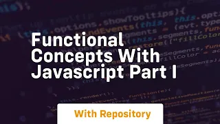Functional concepts with javascript part i