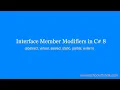 Interface Member Modifiers with live Example in C 8 C 8 Interface New Features C 8 Interface