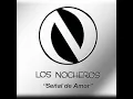 No Saber De Ti - Los Nocheros